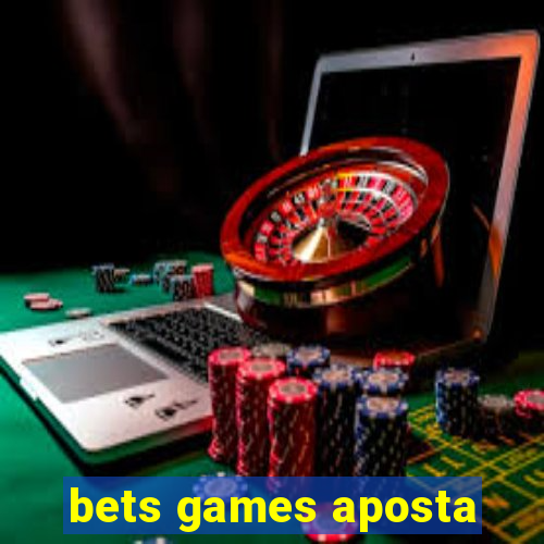 bets games aposta